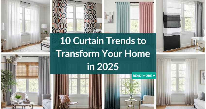 Curtain Trends to Transform Your Home in 2025