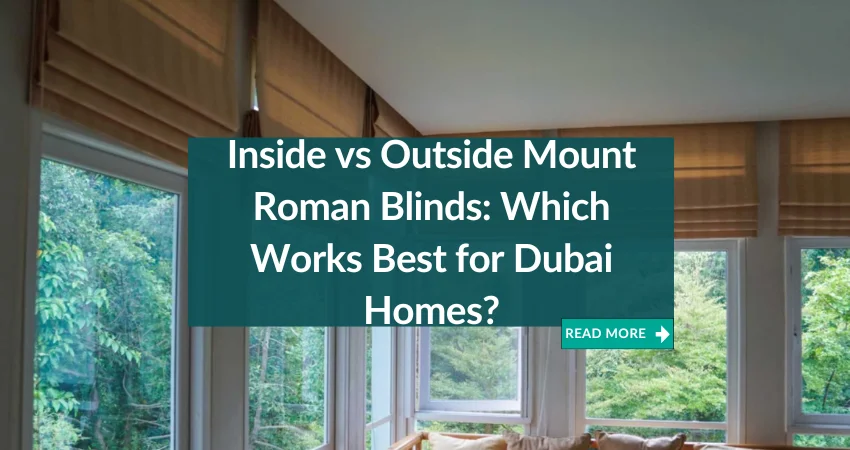 Inside vs Outside Mount Roman Blinds